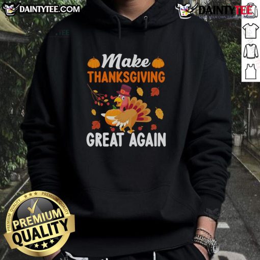 Funny Thanksgiving hoodie featuring a turkey and pumpkin design, perfect for making Thanksgiving great again.