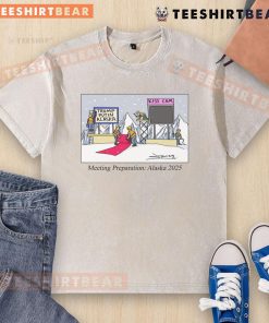 Funny meeting preparation in Alaska 2025 featuring Trump and Putin on a washed t-shirt, highlighting humor in politics.