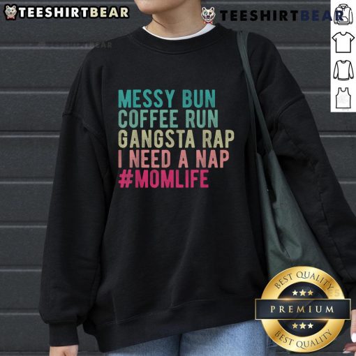 Funny messy bun sweatshirt for moms, perfect for relaxed days and naptime, showcasing playful mom life humor.