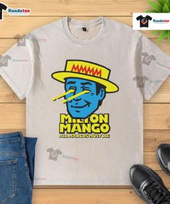 Funny Milton Mango All Mangoes Must Die washed t-shirt featuring a vibrant graphic design perfect for casual wear.