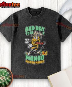 Funny Milton Mango graphic on a washed t-shirt, humorously depicting a bad day to be a mango.