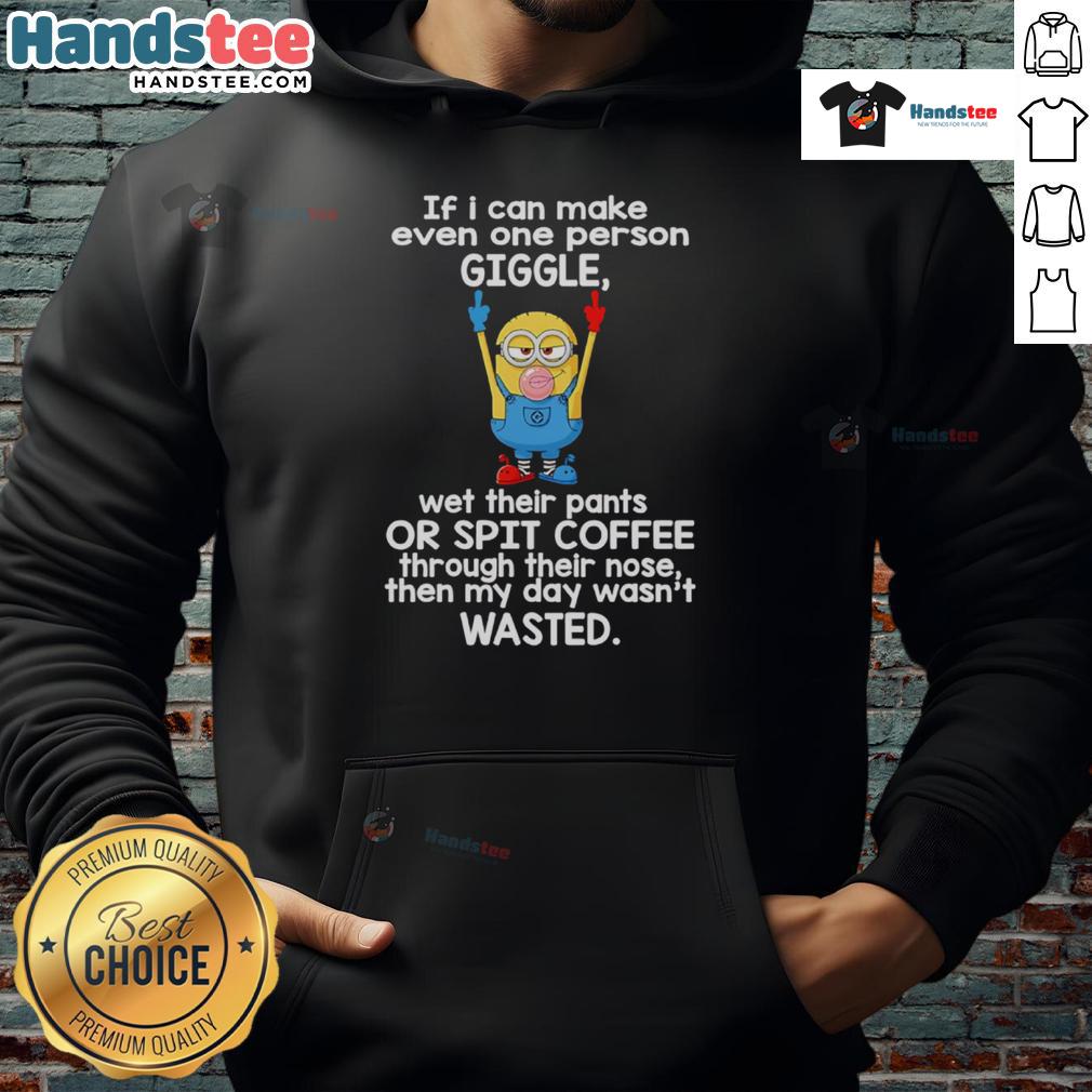 Funny Minion Middle Finger If I Can Make Even One Person Giggle Wet Their Pants Hoodie Funny Minion giving the middle finger on a hoodie, captioned If I can make even one person giggle, wet their pants!