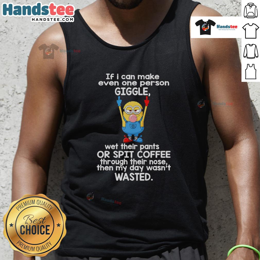 Funny Minion Middle Finger If I Can Make Even One Person Giggle Wet Their Pants Tank Top Funny Minion tank top featuring a middle finger graphic with the quote about making people giggle and wet their pants.