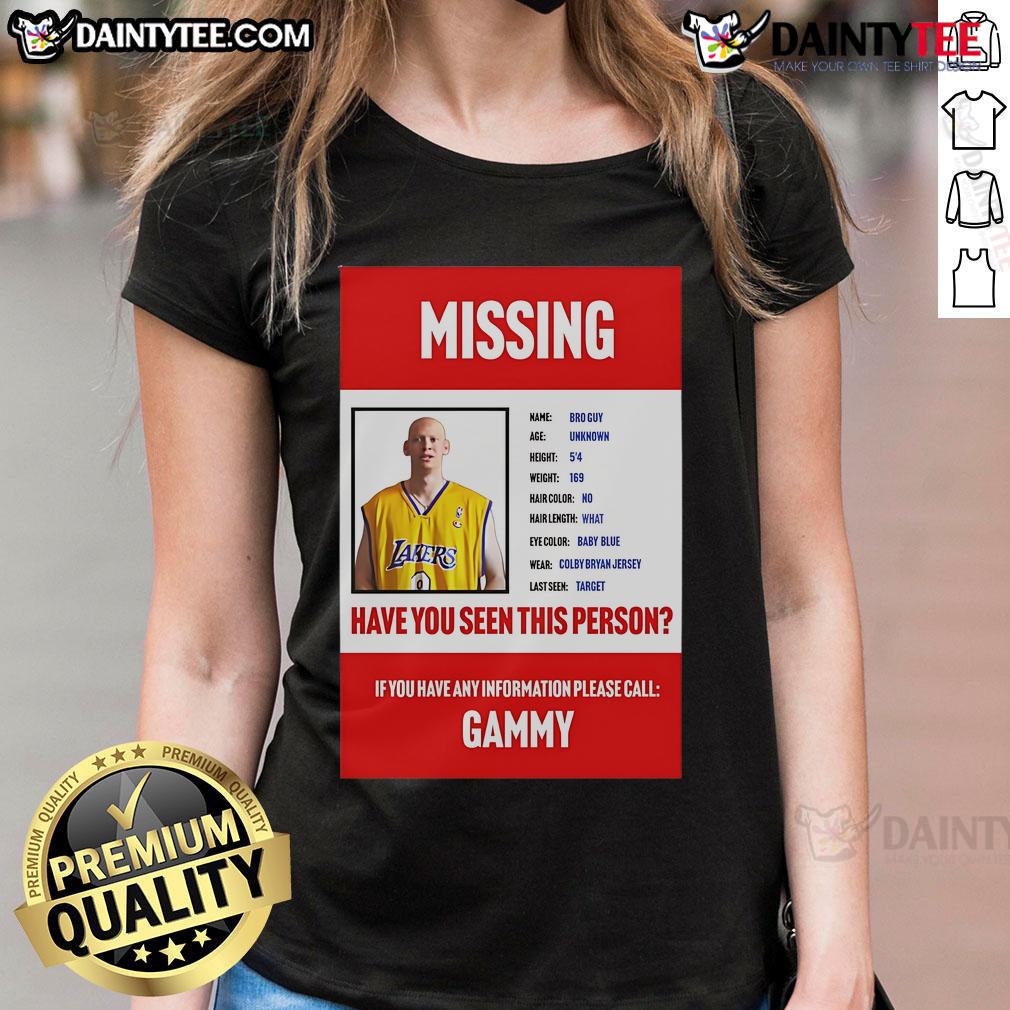 Funny Missing Bro Guy Have You Seen This Person Ladies Tee Funny Missing Bro Guy: Have You Seen This Person? Ladies Tee design featuring a humorous missing person poster.