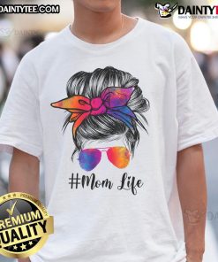 Alt Text: Funny Mom Life T-Shirt featuring messy hair bun and tie dye design, perfect for Mother's Day gifts.