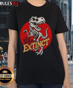 Funny ladies tee featuring a T-Rex skeleton with the text 'My Spirit Animal Is Extinct' for dinosaur lovers.