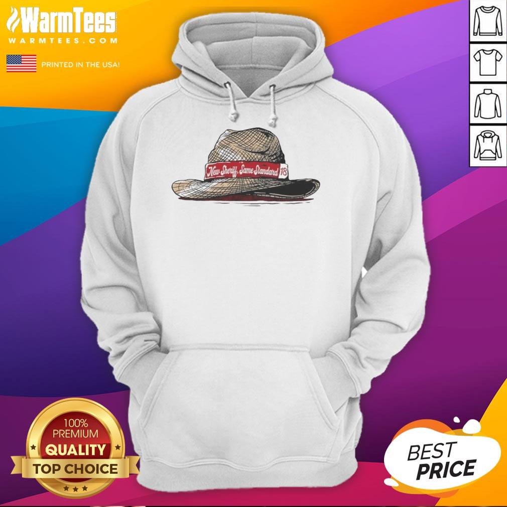 Funny New Sheriff Same Standard Alabama Crimson Tide Football Hoodie Funny New Sheriff Same Standard Alabama Crimson Tide Football Hoodie showcasing team spirit and humor in sportswear.