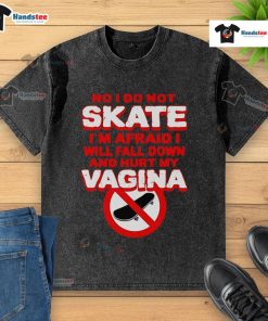 Humorous 'No I Don't Skate' t-shirt design expressing fear of falling, perfect for skaters and comedy lovers.