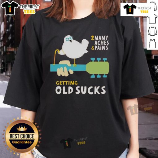 Alt Text: Funny old bird graphic on a ladies tee shirt, humorously expressing the aches and pains of getting old.