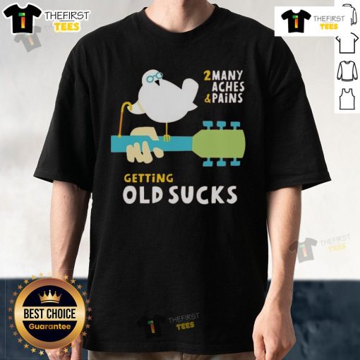 Funny old bird graphic on a 'Getting Old Sucks' T-shirt, highlighting aches and pains humor for aging adults.