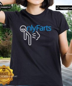 Funny Onlyfarts logo parody on a ladies tee, showcasing humor and style for casual wear enthusiasts.