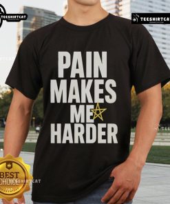 Funny Pain Makes Me Harder T-Shirt featuring humorous text design for fitness enthusiasts and gym lovers.