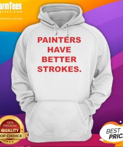 Funny painters have better strokes hoodie featuring vibrant colors and a playful design for art lovers.