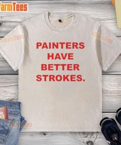 Funny painters have better strokes washed t-shirt featuring a humorous design perfect for art lovers and creatives.