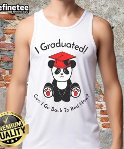 Funny panda graduation tank top with 'I Graduated, Can I Go Back to Bed Now?' design for a humorous celebration.