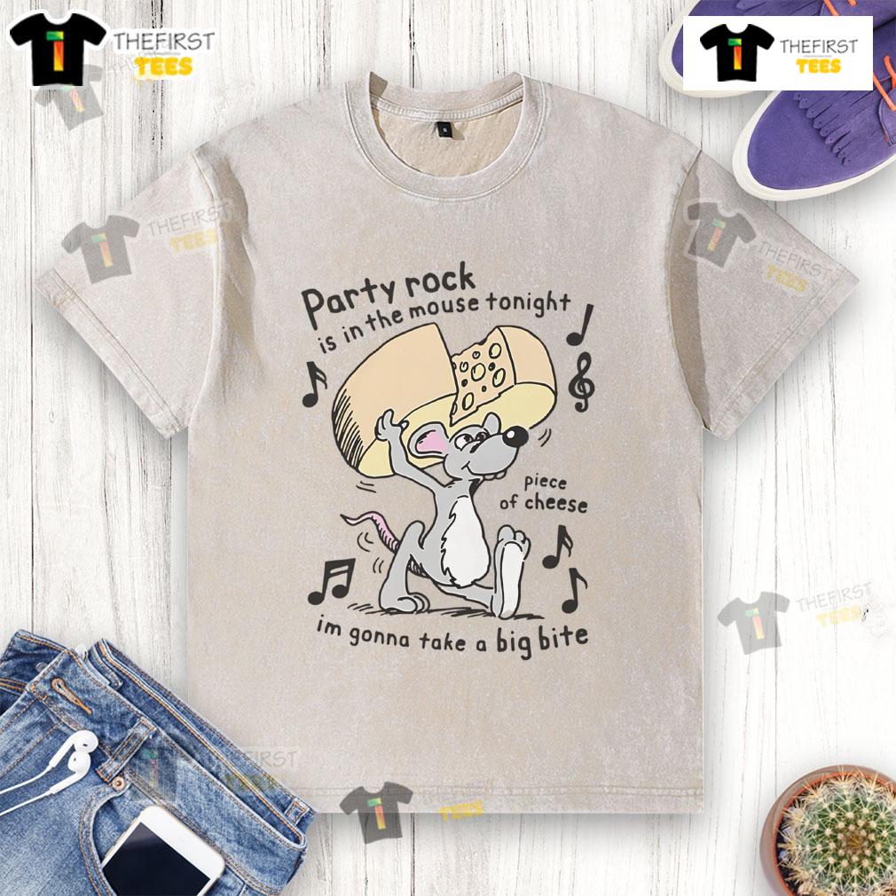 Funny Party Rock Is In The Mouse Tonight Piece Of Cheese I'm Gonna Take A Big Bite Washed T-Shirt Funny party rock mouse graphic on a washed t-shirt with cheese image, perfect for casual wear and humor lovers.
