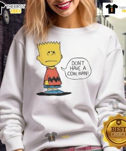 Funny Peanuts Bart Don't Have a Cow Man sweatshirt featuring vibrant cartoon graphics and playful design.