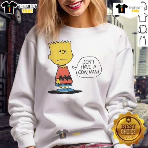 Funny Peanuts Bart Don't Have a Cow Man sweatshirt featuring vibrant cartoon graphics and playful design.