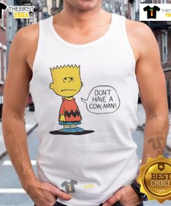 Funny Peanuts Bart tank top featuring 'Don't Have a Cow, Man!' design, perfect for casual and quirky fashion lovers.