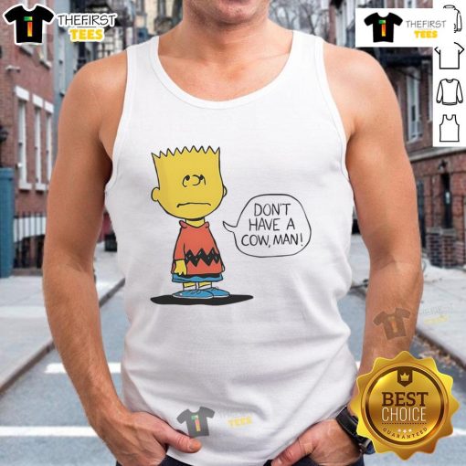 Funny Peanuts Bart tank top featuring 'Don't Have a Cow, Man!' design, perfect for casual and quirky fashion lovers.