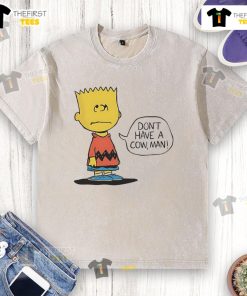 Funny Peanuts Bart t-shirt featuring 'Don't Have a Cow, Man!' in playful font, perfect for comic fans and casual wear.