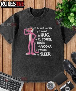 Funny Pink Panther 'I Can't Decide If I Need A Hug' washed t-shirt design featuring the iconic cartoon character.