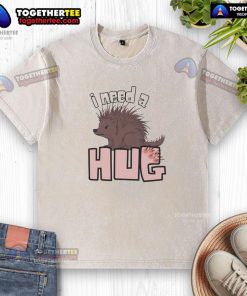 Funny porcupine graphic on I Need A Hug washed t-shirt, perfect for animal lovers and casual wear.