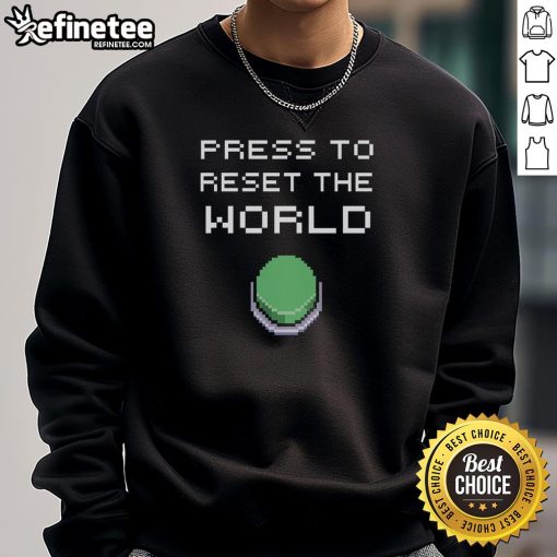 Funny Press To Reset The World 8-bit Sweatshirt featuring retro pixel art design for gamers and humor lovers.