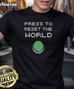 Funny Press To Reset The World 8Bit T-Shirt featuring retro pixel art design for gamers and humor lovers.