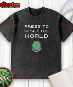Alt Text: Funny 8-bit 'Press To Reset The World' t-shirt design, showcasing a humorous take on world reset in vibrant colors.