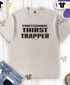 Funny professional thirst trapper washed t-shirt design featuring humorous graphics and vibrant colors.