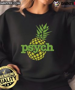 Alt Text: Funny Psych Pineapple Sweatshirt featuring a vibrant pineapple graphic and playful text, perfect for casual wear.