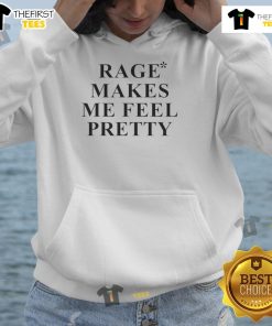 Funny Rage Makes Me Feel Pretty Hoodie in vibrant colors, showcasing a playful design perfect for casual wear.