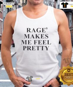 Funny Rage Makes Me Feel Pretty tank top design featuring bold typography and vibrant colors for a stylish, humorous look.