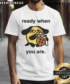 Alt Text: Cute dog wearing a 'Ready When You Are' grenade t-shirt, showcasing a funny and playful personality.
