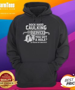 Funny Rock Hard Caulking Service hoodie with humorous caulk slogan, perfect for DIY enthusiasts and home repair lovers.