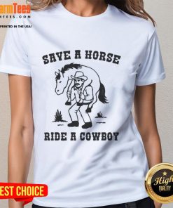 Funny Save A Horse Ride A Cowboy meme on a ladies tee, featuring playful cowboy graphics and vibrant colors.