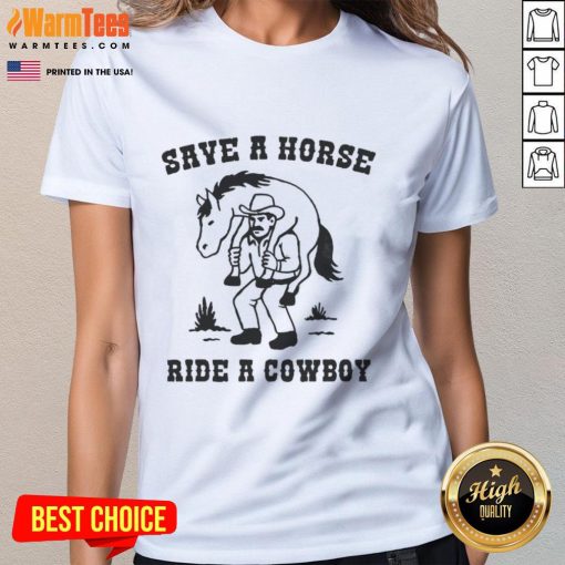 Funny Save A Horse Ride A Cowboy meme on a ladies tee, featuring playful cowboy graphics and vibrant colors.
