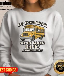 Alt Text: Funny school bus sweatshirt featuring a humorous design about going back to school for kids. Perfect for school spirit!