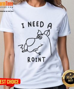 Funny Scooby-Doo 'I Need A Roint' Ladies Tee featuring vibrant graphics and playful text for fans of the classic cartoon.