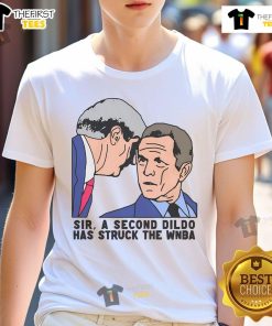 Alt Text: Funny Sir A Second Dildo Has Struck The WNBA T-Shirt featuring a playful graphic design and humorous text.