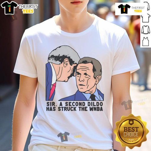 Alt Text: Funny Sir A Second Dildo Has Struck The WNBA T-Shirt featuring a playful graphic design and humorous text.