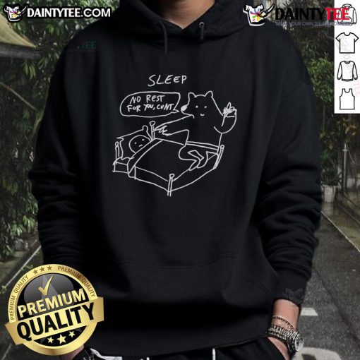 Funny Sleep No Rest For You Cunt Hoodie, featuring a humorous design perfect for relaxed casual wear.