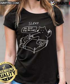 Funny Sleep No Rest For You Cunt Ladies Tee featuring humorous text design on a stylish shirt for women.