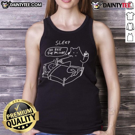 Funny tank top design featuring No Rest For You Cunt slogan, perfect for humorous sleepwear and casual outings.