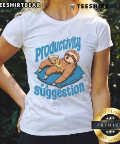Funny sloth graphic on a ladies tee, captioned 'Productivity is a suggestion', perfect for casual wear.