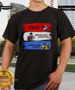 Funny Smooth Like Josuke, Brave Like Jonathan, and Like Joseph T-Shirt design featuring anime-inspired graphics.