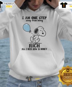 Funny Snoopy hoodie with text 'I am one step away from being rich, all I need now is money' for casual wear.