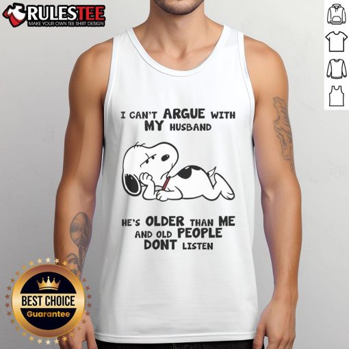 Funny Snoopy tank top with text about arguing with older husbands, perfect for lighthearted fashion lovers.