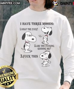Alt Text: Funny Snoopy I Have Three Moods sweatshirt featuring playful Snoopy graphics for casual wear.